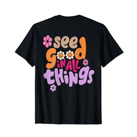 See Good In All Things 2022 Trendy Costume Words on Back T-Shirt