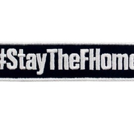 #StayTheFHome Embroidered Patch with Hook and Loop Bands White Black