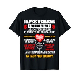 Dialysis Technician Require Nephrology Tech T-Shirt