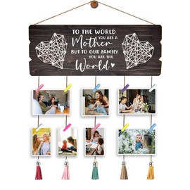 Yudarte to the World You Are A Mother But to Our Family You Are the World Rustic Wall Decor - Collage Mom Picture Hanging Display Board with Clothespins and Tassel