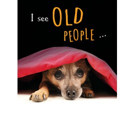 Noel Tatt Funny Birthday Card - Happy Birthday Card with Humorous Dog Design and 'I See Old People' Message - Birthday Card for Women, Men, Friends