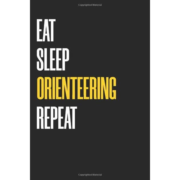 Eat Sleep orienteering Repeat Notebook : Favorite Hobby Lined Notebooks