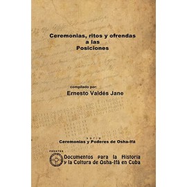 Ceremonia, Ritos y Ofrendas a las Posiciones