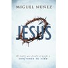Jesús: el hombre que desafió al mundo y confronta tu