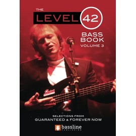 The Level 42 Bass Book – Volume 3 (Bass Guitar TAB Books by Stuart Clayton)