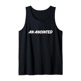 Christian Faith Statement Gift an ANOINTED for Pastors Tank Top