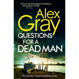 Questions for a Dead Man: The thrilling new instalment of the Sunday Times bestselling series (DSI William Lorimer)
