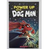 Dog Man Power Up with Dog Man Poster 8.5 x