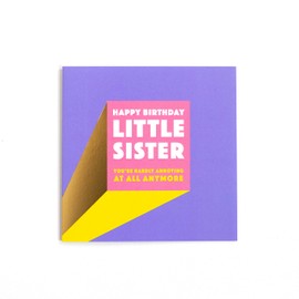 Bettie Confetti Happy Birthday Card - Little Sister, Square | Funny, Offensive, Joke Greetings Cards for Women, Girls, Sisters | Bright, Rainbow Celebration Design | Envelope Included