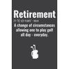 Funny Retirement Golf Quote Retired Golfers Gift Ideas Men: Lined