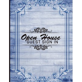 Open House Guest Sign In: Open House Sign in Book Real Estate - Guest Book - Registration Logbook - Registry Journal For Realtors, Property Developers ( Beautiful Cover Design )
