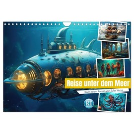 Reise unter dem Meer (Wandkalender 2026 DIN A4 quer), CALVENDO Monatskalender: nach einem Roman von Jules Verne (CALVENDO Wissenschaft)