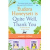Eudora Honeysett Is Quite Well, Thank You: Meet the year’s