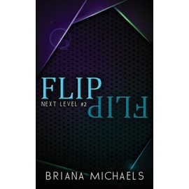 Flip - Discreet Cover Edition: Next Level Series Book 2