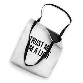 Trust Me I’m A Liar Tote Bag