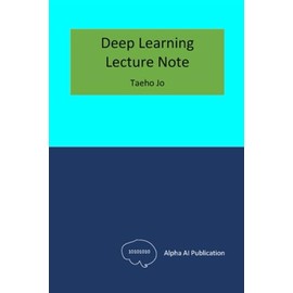 Deep Learning: Lecture Note