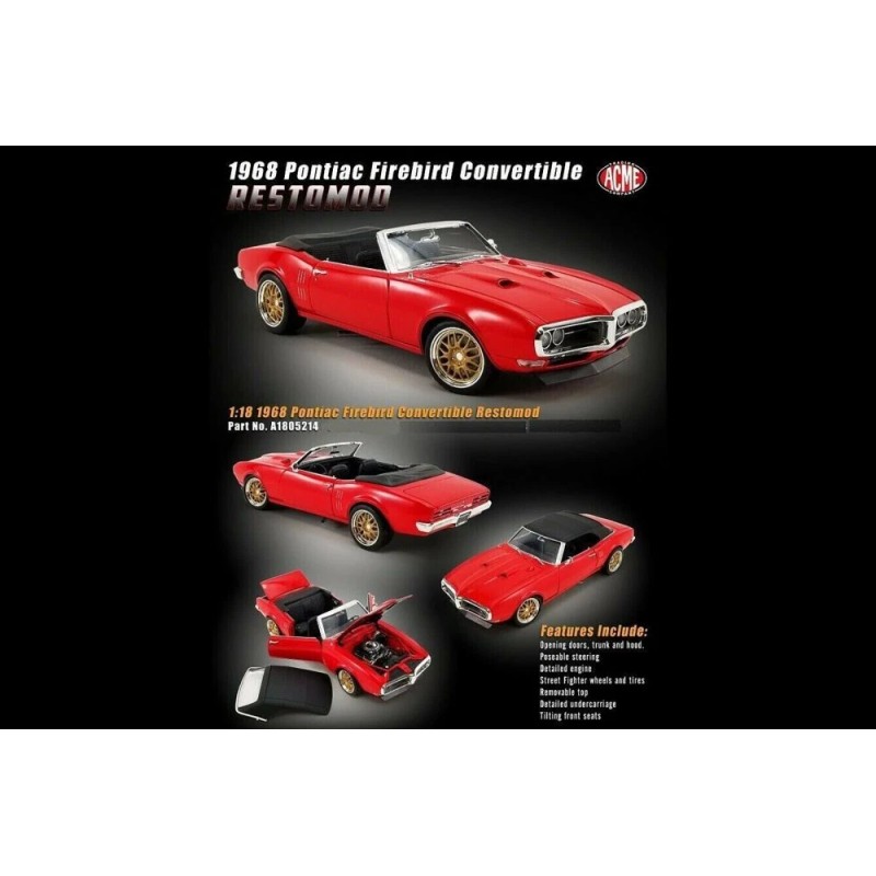 Acme 1968 PONTIAC FIREBIRD CONVERTIBLE - RESTOMOD 1/18 scale DIECAST