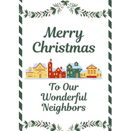 Merry Christmas To Our Wonderful Neighbors Greeting Card - Wishing You All A Joyful Holiday Season
