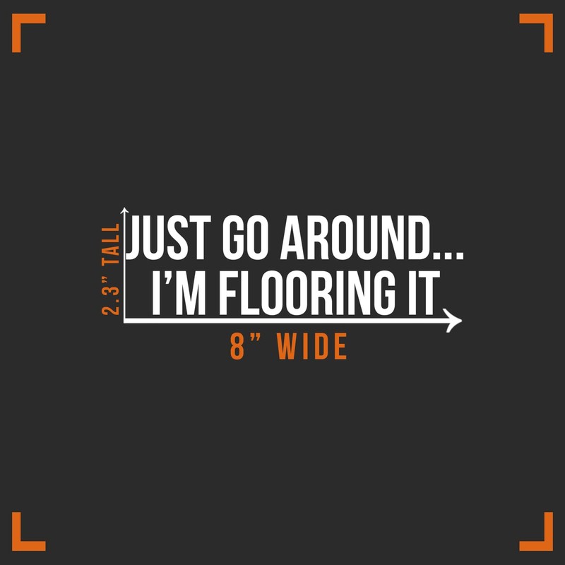 Just Go Around I'm Flooring Itnight Vision