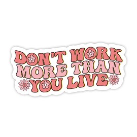 (3PCS) Don't Work More Than You Live Sticker, Funny Stickers for Adults, Laptop Stickers, Vinyl Stickers for Water Bottles, Meme Stickers, Blue Collar Stickers, Car Stickers