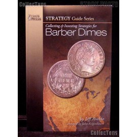Collecting & Investing Strategies for Barber Dimes