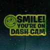 Smile Youre Your on Dash Cam Camera Car Sticker Fluorescent