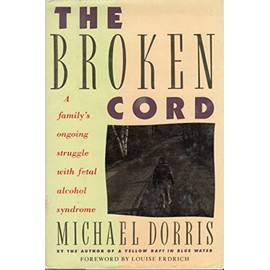 The Broken Cord: A Family's Ongoing Struggle With Fetal Alcohol Syndrome
