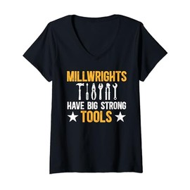 Millwrights Have Big Strong Tools Millwright V-Neck T-Shirt