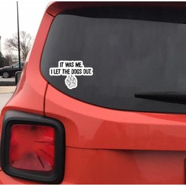 It was Me I Let The Dogs Out 6-Inch Vinyl Decal Sticker for Laptops, Water Bottles, Cars, Notebooks, and More – Durable, Waterproof, Weather-Resistant, Easy to Apply, and Long-Lasting