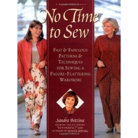 No Time to Sew : Fast  Fabulous Patterns  Techniques for Sewing a Figur - GOOD