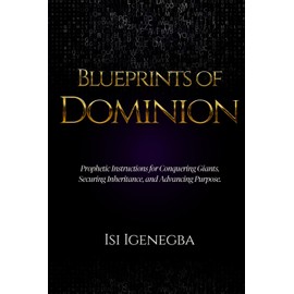 Blueprints of Dominion