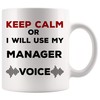 Manager Mug Best Ever - Keep Calm Or I Use