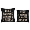 Farming Anti People Humor Shy I Like Maybe 3 People