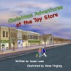 Christmas Adventures at the Toy Store: Santa Train Excursion to