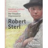 Gesehen, erschaut und erlebt: Der Dresdner Impressionist Robert Sterl