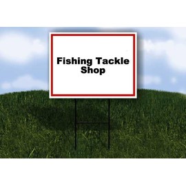 Fishing Tackle Shop White Red Black 1 Double Sided 18x24 in Yard Road Sign w/stand