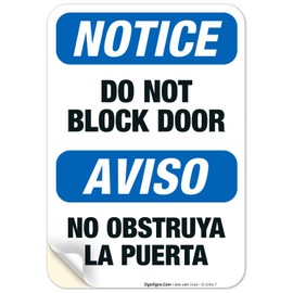 Do Not Block Door Bilingual Sign, OSHA Notice Sign, 10x7 Inches, 4 Mil Vinyl Decal Stickers Weather Resistant Long Lasting UV Protected, Made in USA