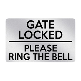 P129 GATE LOCKED Please Ring The Bell Door Garden Plastic PVC Plaque Sign Card (Metallic Silver)