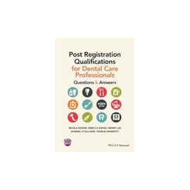 Post Registration Qualifications for Dental Care Professionals: Questions and Answers
