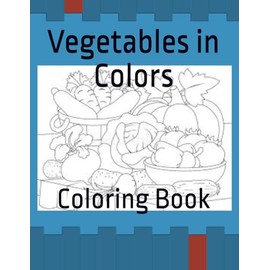 Vegetables in Colors