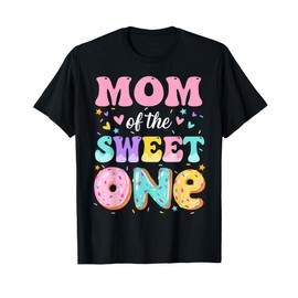 Mom Of The Sweet One 1st Birthday Donut Bday Party T-Shirt
