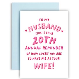 Huxters 20 Years Anniversary Card for Husband from Wife Funny Annual Reminder how lucky you are to have me Love - 14.8cm (20 Years from Wife)