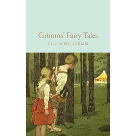 Grimms' Fairy Tales: Complete & Unabridged (Macmillan Collector's Library)