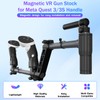 Magnetic VR Gun Stock for Quest 3/3S, Rifle Grip VR