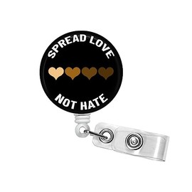 Spread Love Not Hate Badge Reel - 1.5" Retractable Badge Holder - Breakaway Lanyard - Carabiner - Stethoscope Name Tag #372