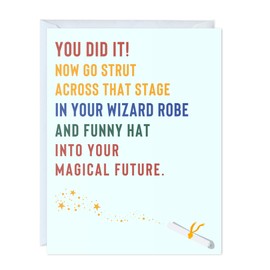 Graduation Card Funny for Him / Her, Congratulations Grad Card for Students Son Daughter, College High School University Greeting Cards (You Did It! Now Go Strut Across That Stage In Your Wizard Robe …)