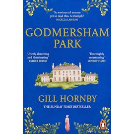 Godmersham Park: the Sunday Times top ten bestseller by the acclaimed author of Miss Austen