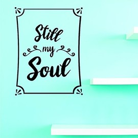 Vinyl Wall Decal Still My Soul Home Decor Picture Art 10 Inches X 20 Inches - 22 Colors Available