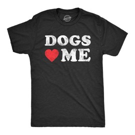 Mens Dogs Love Me T Shirt Funny Pet Owner Sarcastic Dog Dad New Puppy Tee (Heather Black) - L