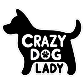 Crazy Dog Lady Sticker 4 Inch Puppy Pet Cute - Waterproof Vinyl Decal for Laptop Water Bottle Car Tumbler - Durable Funny Aesthetic Long-Lasting Stickers for Adults ID44990